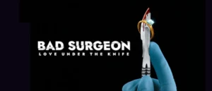 Read more about the article Bad Surgeon: Love Under the Knife (2023)