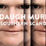 Murdaugh Murders: A Southern Scandal (2023)